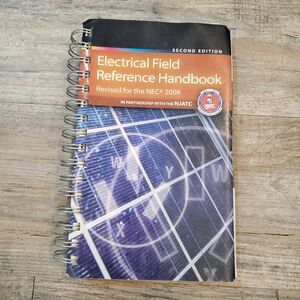 Electrical Field Reference Handbook : Revised for the NEC 2008 by NJATC 2nd Ed